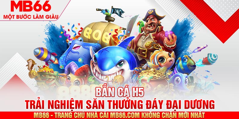 bắn cá h5