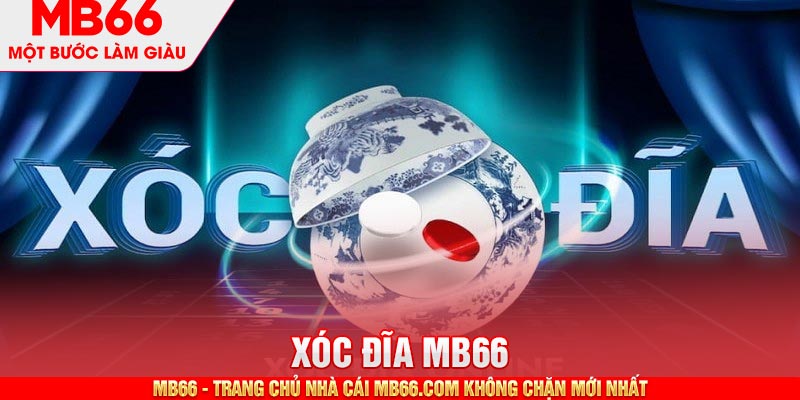 Bí kíp chơi xóc đĩa tại nhà cái MB66 để có tỉ lệ thắng cao nhất