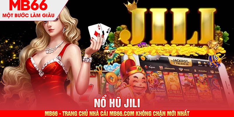 Giới thiệu sảnh game slot trực tuyến mang tên Jili