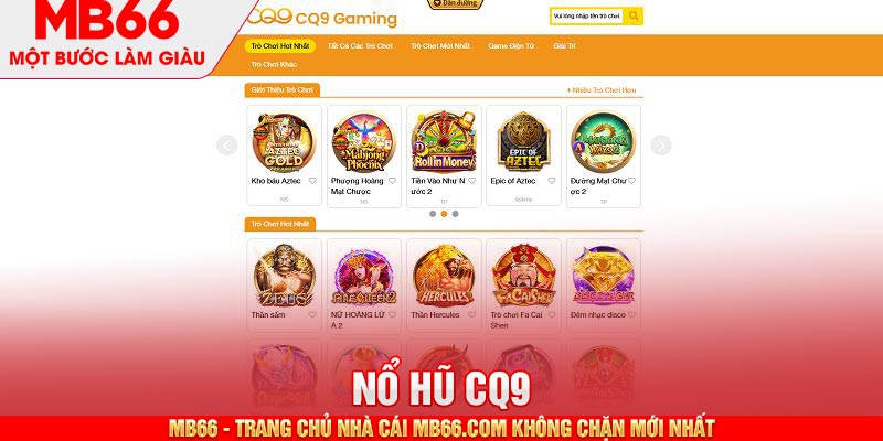 Hướng dẫn chơi game nổ hũ CQ9 tại nhà cái MB66