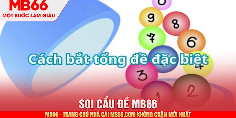 Soi cầu lô theo tổng đề mang lại hiệu quả bất ngờ