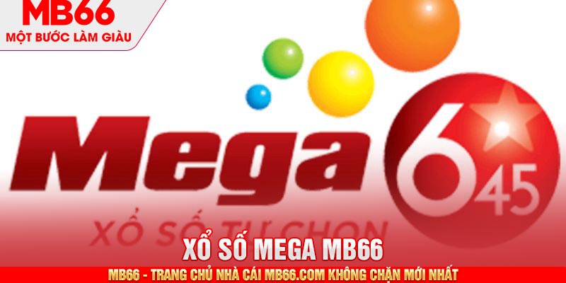 Tổng quan về loại hình MEGA của Vietlott